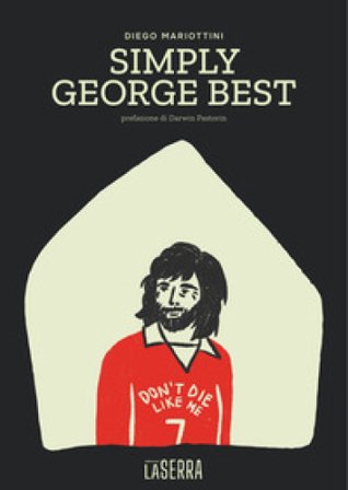 Simply George Best Diego Mariottini