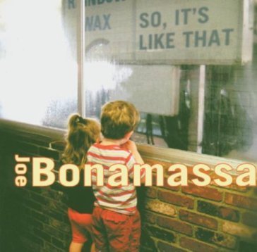 So it's like that Joe Bonamassa