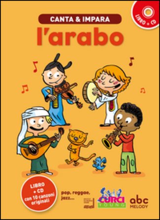 Canta e impara l'arabo! Ediz. illustrata. Con CD Audio Stephane Husar