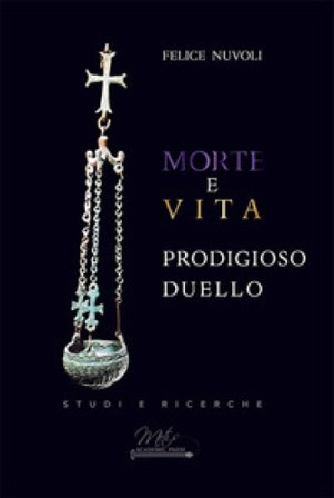 Morte e vita. Prodigioso duello Felice Nuvoli