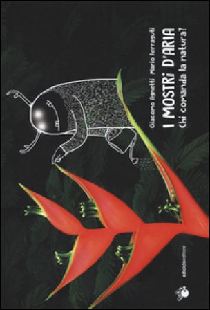 I mostri d'aria. Chi comanda la natura? Giacomo Agnetti