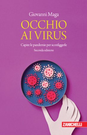 Occhio ai virus. Capire le pandemie per sconfiggerle Giovanni Maga