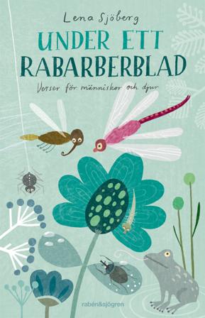 Under ett rabarberblad : verser för människor och djur - Bok av Lena Sjöberg - Inbunden