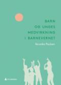 Barn og unges medvirkning i barnevernet - Bok av Veronika Paulsen - Paperback