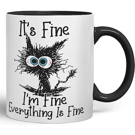 It's Fine I'm Fine Everything is Fine Cat Joke Coloured Mug Gift Birthday Work Office Christmas Tea Coffee