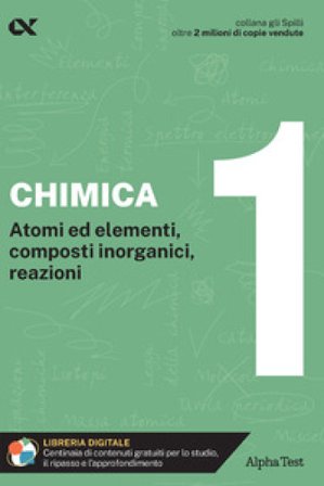 Chimica. Con estensioni online. Vol. 1: Atomi ed elementi, composti inorganici, reazioni Valeria Balboni
