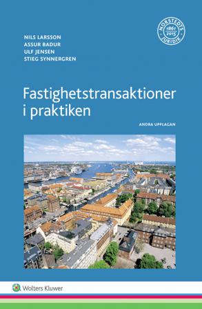 Fastighetstransaktioner i praktiken - Bok av Ulf Jensen, Stieg Synnergren, m.fl. - Häfte