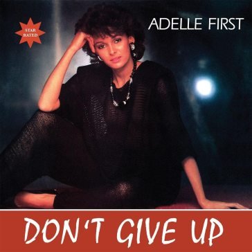 Don't give up ADELLE FIRST