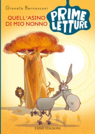 Quell'asino di mio nonno. Ediz. a colori Gionata Bernasconi
