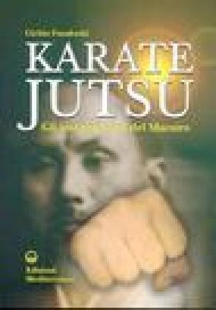 Karate jutsu. Gli insegnamenti del maestro Gichin Funakoshi