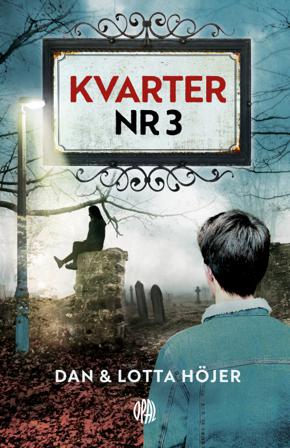 Kvarter nr 3 - Bok av Dan Höjer & Lotta Höjer - Inbunden