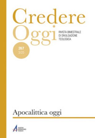 Credere oggi (2025). Vol. 267: Apocalittica oggi