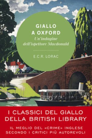 Giallo a Oxford. Un'indagine dell'ispettore Macdonald E. C. R. Lorac