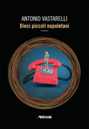 Dieci piccoli napoletani Antonio Vastarelli