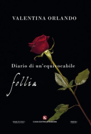 Diario di un'equivocabile follia Valentina Orlando