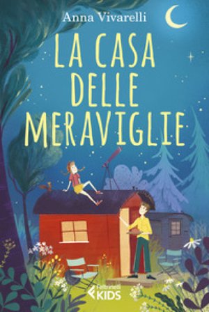 La casa delle meraviglie Anna Vivarelli