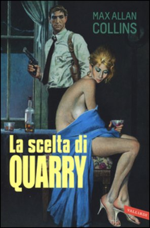 La scelta di Quarry Max Allan Collins
