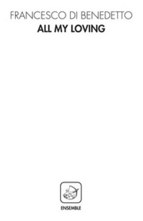 All my loving Francesco Di Benedetto