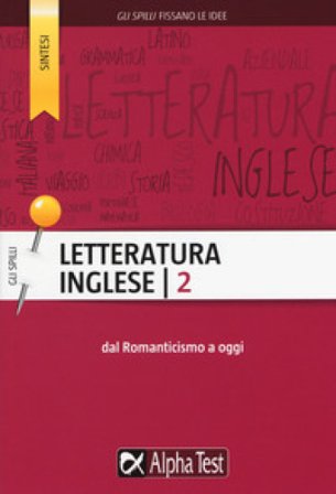 Letteratura inglese. Vol. 2: Dal Romanticismo a oggi Laura Giusti