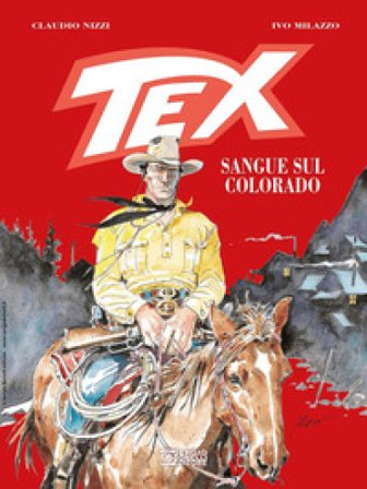 Tex. Sangue sul Colorado. Nuova ediz. Claudio Nizzi