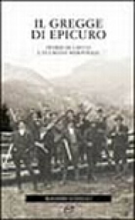 Il gregge di Epicuro. Storie di caccia e di umane meraviglie Massimo Scheggi