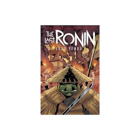 Teenage Mutant Ninja Turtles: The Last Ronin--Lost Years (inbunden, eng)