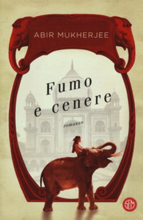 Fumo e cenere Abir Mukherjee