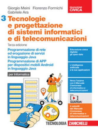 Tecnologie e progettazione di sistemi informatici e di telecomunicazioni. Per le Scuole superiori. Con e-book. Con espansione online. Vol. 3: 