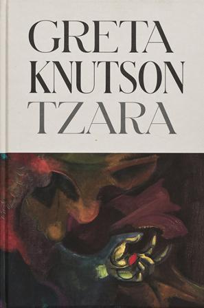 Greta Knutson Tzara - Bok av Martin Sundberg - Inbunden