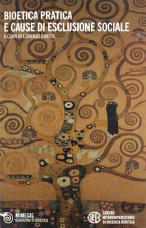Bioetica, pratica e cause di esclusione sociale Lorenzo Chieffi