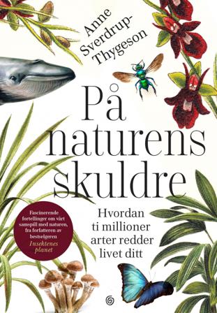 På naturens skuldre - Bok av Anne Sverdrup-Thygeson - Hardback