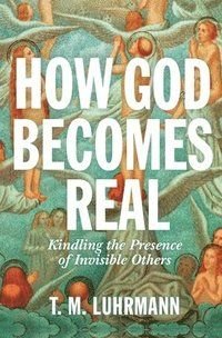 How God Becomes Real, ISBN: 9780691164465