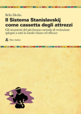 Il sistema Stanislavskij come cassetta degli attrezzi Bella Merlin