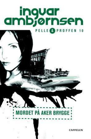 Mordet på Aker brygge - Bok av Ingvar Ambjørnsen - Paperback