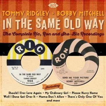 In the same old way - the complete ric, TOMMY/MITCH RIDGLEY