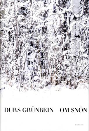 Om snön - Bok av Durs Grünbein - Inbunden