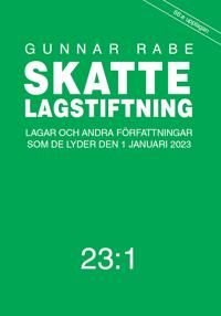 Skattelagstiftning 23:1 : Lagar och andra författningar som de lyder den 1, ISBN: 9789139028079