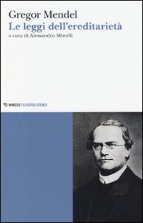 Le leggi dell'ereditarietà Gregor Mendel