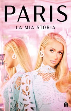 Paris. La mia storia Paris Hilton