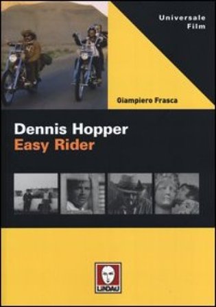 Dennis Hopper. Easy rider Giampiero Frasca