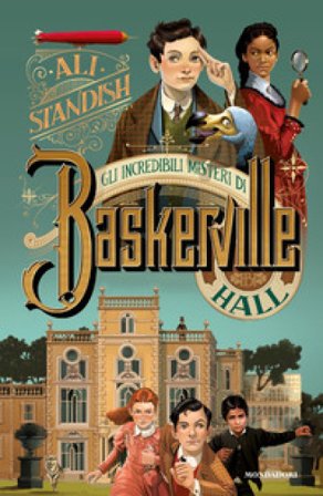 Gli incredibili misteri di Baskerville Hall Ali Standish