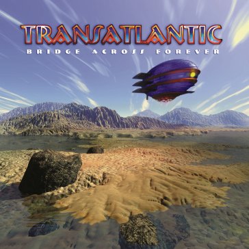 Bridge across forever (re-issue 2022) Transatlantic