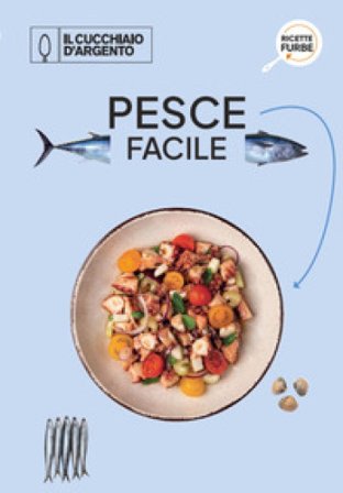 Ricette furbe 5- pesce facile AA.VV. Artisti Vari