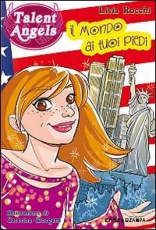Il mondo ai tuoi piedi. Talent angels Livia Rocchi