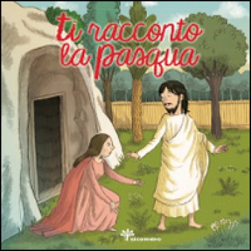 Ti racconto la Pasqua Silvia Vecchini