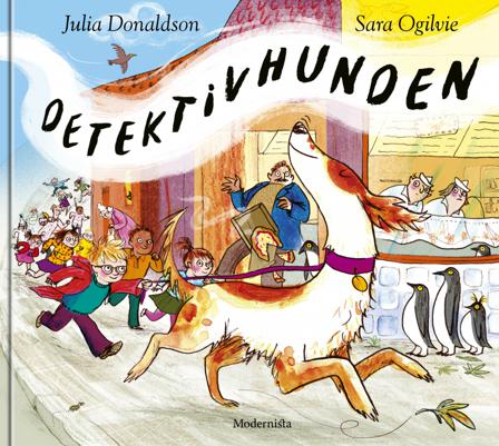 Detektivhunden - Bok av Julia Donaldson & Sara Ogilvie - Inbunden