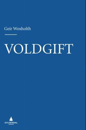 Voldgift - Bok av Geir Woxholth - Hardback