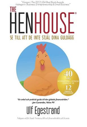 The HenHouse : se till att de inte stjäl dina guldägg - Bok av Ulf Egestrand - Inbunden