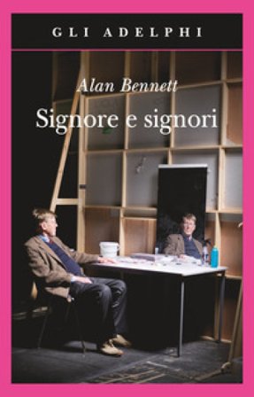 Signore e signori. Ediz. illustrata Alan Bennett