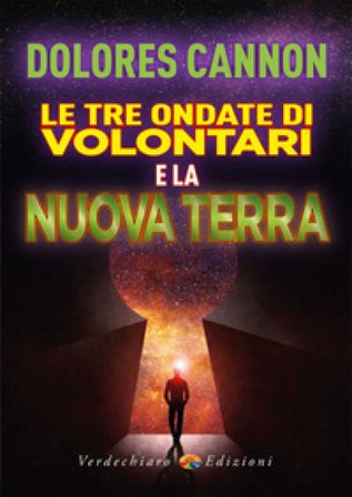 Le tre ondate di volontari e la Nuova Terra Cannon Dolores